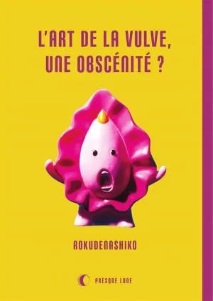 L'art de la vulve, une obscénité ? T1