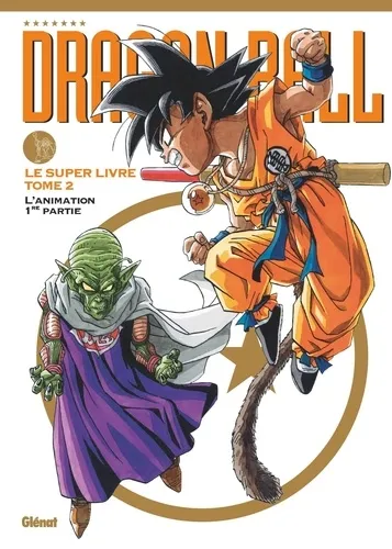 Dragon Ball Le Super Livre T02