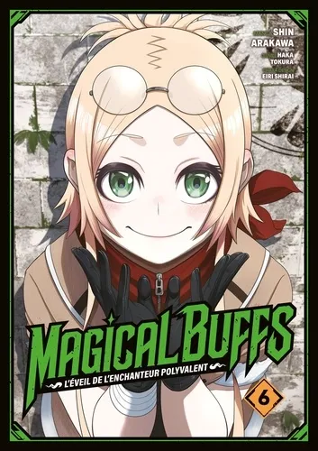 Magical Buffs : L'eveil De L'enchanteur Polyvalent - Tome 06