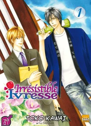 Irresistible Ivresse T1 Irresistible Ivresse T1