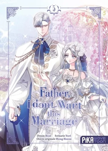 Father, I Don't Want This Marriage T05
