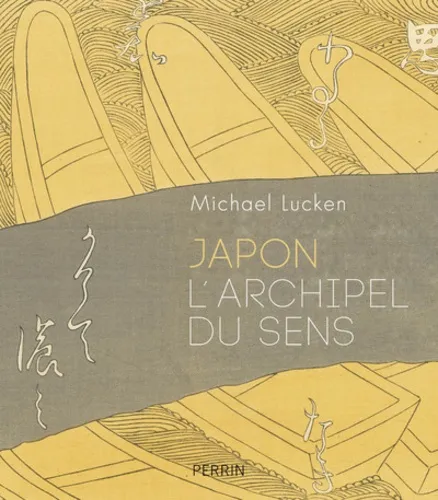 Japon, L'archipel Du Sens