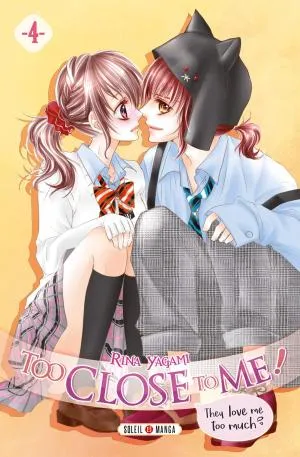Too Close To Me ! T04