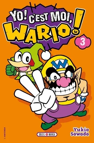 Yo ! C'est Moi, Wario ! T03