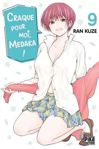 Craque Pour Moi, Medaka ! T09