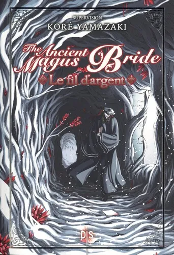 Le Fil D'argent The Ancient Magus Bride (roman)