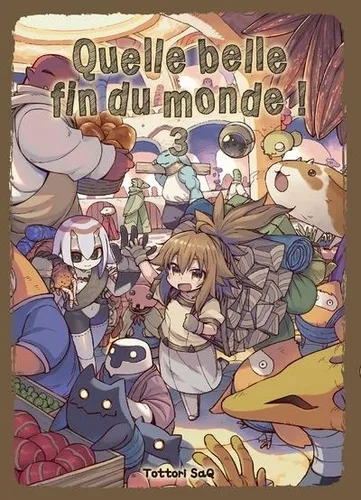 Quelle Belle Fin Du Monde ! T03