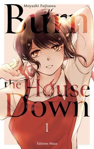 Burn The House Down T01 Burn The House Down T01