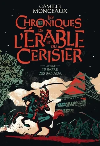 Les Chroniques De L'erable Et Du Cerisier - Vol02 - Le Sabre Des Sanada