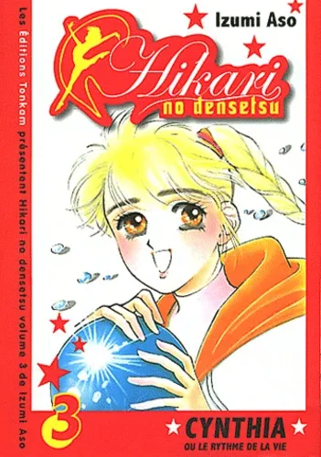 Hikari no Densetsu - Cynthia ou le Rythme de la Vie T3