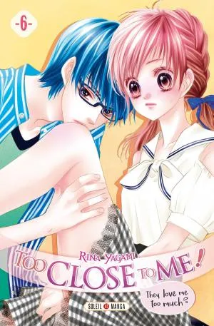 Too Close To Me ! T06