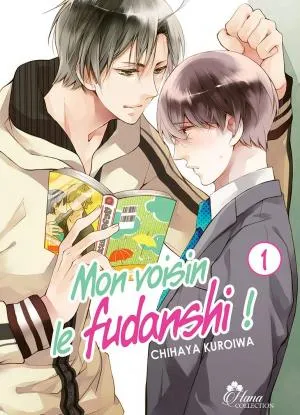 Mon Voisin Le Fudanshi T01 Mon Voisin Le Fudanshi T01