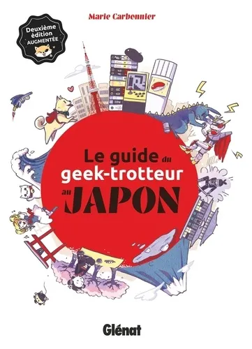 Le Guide Du Geek-trotteur Au Japon Le Guide Du Geek-trotteur Au Japon