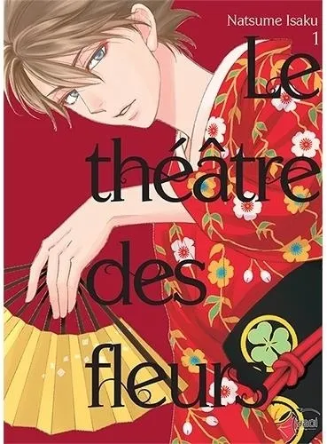 Le Theatre Des Fleurs T01 Le Theatre Des Fleurs T01