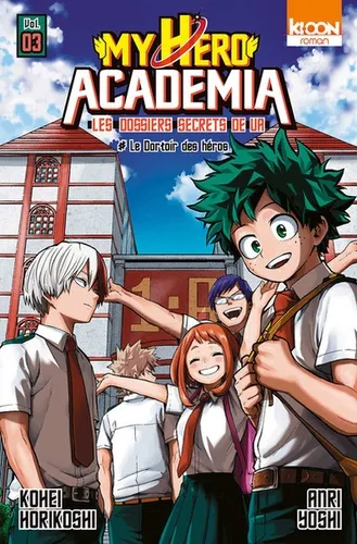 My Hero Academia Les Dossiers Secrets De Ua T03 (roman )