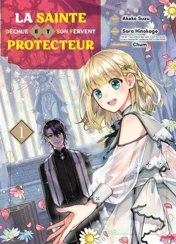 La Sainte Dechue Et Son Fervent Protecteur T01