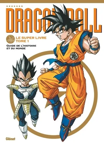Dragon Ball Le Super Livre T01