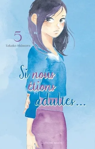 Si Nous Etions Adultes... T05