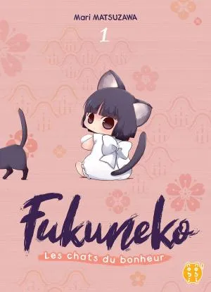 Fukuneko, Les Chats Du Bonheur T01 Fukuneko, Les Chats Du Bonheur T01