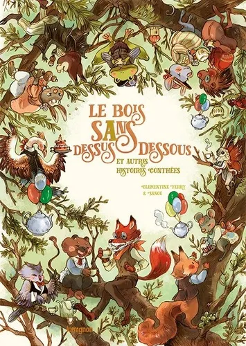 Le Bois Sans Dessus Dessous Et Autres Histoires