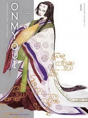 Onmyoji - Celui qui Parle aux démons T1