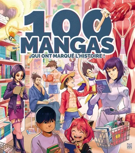 100 Mangas Qui Ont Marque L'histoire 100 Mangas Qui Ont Marque L'histoire