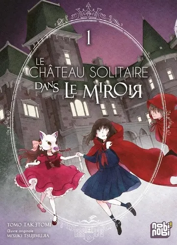 Le Chateau Solitaire Dans Le Miroir T01 Le Chateau Solitaire Dans Le Miroir T01