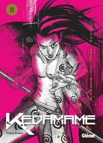 Kedamame, l'homme venu du chaos T3