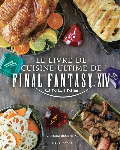 Le Livre De Cuisine Ultime De Final Fantasy Xiv