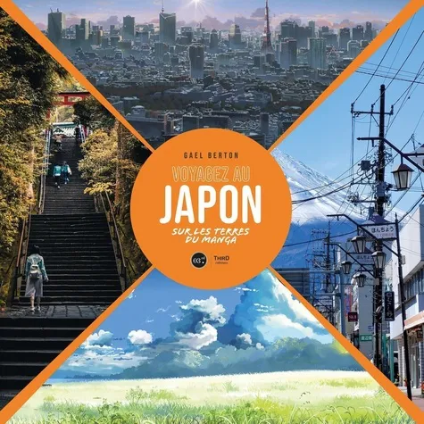 Voyagez Au Japon - Sur Les Terres Du Manga Voyagez Au Japon - Sur Les Terres Du Manga