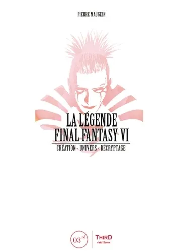 La Legende Final Fantasy Vi - Creation - Univers - Decryptage.