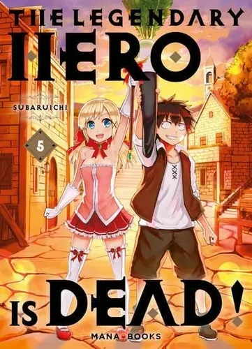 The Legendary Hero Is Dead T05 The Legendary Hero Is Dead T05