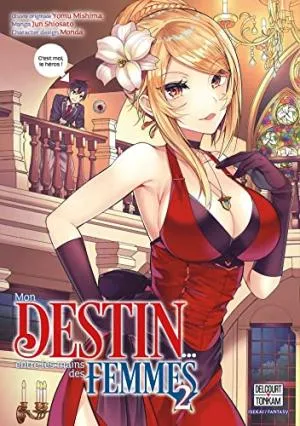 Mon Destin... Entre Les Mains Des Femmes T02
