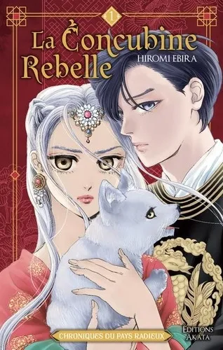La Concubine Rebelle Chroniques Du Pays Radieux T01