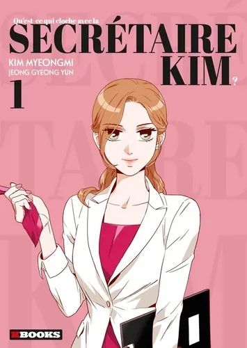 Qu'est-ce Qui Cloche Avec La Secretaire Kim ? T01