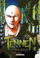 Tennen, Pur et Dur T6
