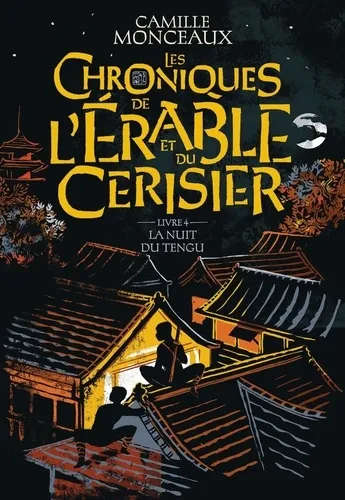 Les Chroniques De L'erable Et Du Cerisier - Vol04 - La Nuit Du Tengu