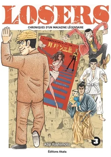 Losers - Chroniques D'un Magazine Legendaire - Tome 3 Losers - Chroniques D'un Magazine Legendaire - Tome 3