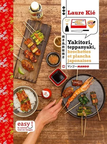 Yakitori, Teppanyaki, Brochettes Et Plancha Japonaises Yakitori, Teppanyaki, Brochettes Et Plancha Japonaises