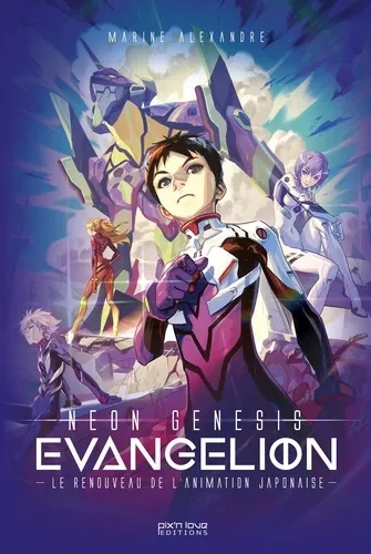 Evangelion Le Renouveau De L'animation Japonaise
