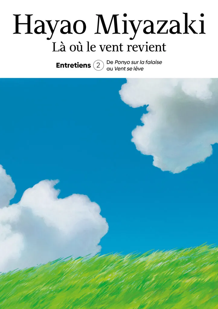 Là Où Le Vent Revient. Entretiens T02