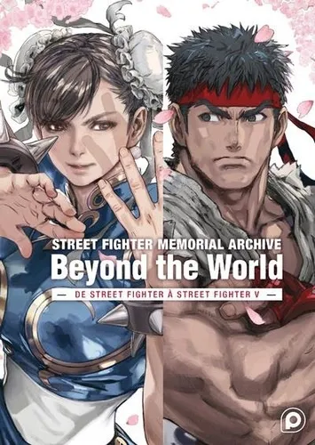 Street Fighter Memorial Archive : Beyond The World Street Fighter Memorial Archive : Beyond The World