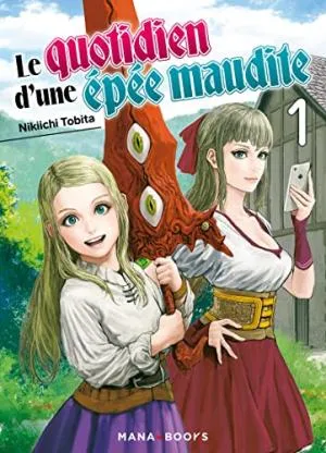 Le Quotidien D'une Epee Maudite T01 Le Quotidien D'une Epee Maudite T01