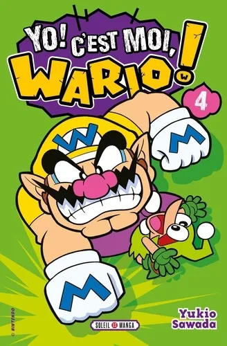 Yo ! C'est Moi, Wario ! T04