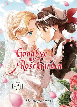 Goodbye My Rose Garden T03