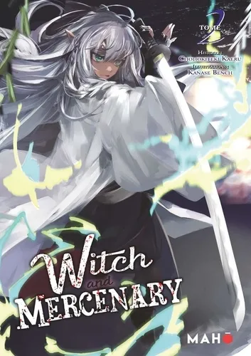 Witch And Mercenary T02 - Light Novel