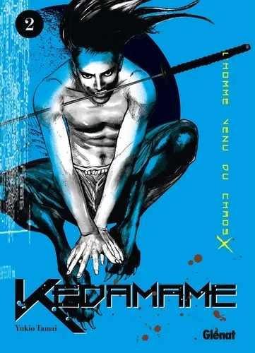 Kedamame, l'homme venu du chaos T2