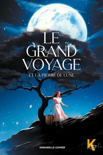 Le Grand Voyage Et La Pierre De Lune Le Grand Voyage Et La Pierre De Lune