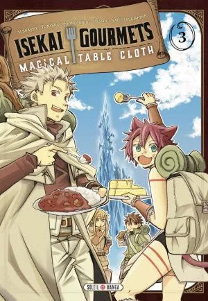 Isekai Gourmets T03 - Magical Table Cloth