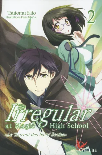 The Irregular At Magic High School Le Tournois Des Neuf Maisons T02